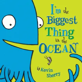 I'm the Biggest Thing in the Ocean - Board Book